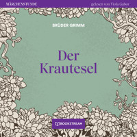 Der Krautesel - Märchenstunde, Folge 68 (Ungekürzt) - Brüder Grimm - Hörbuch