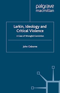 Larkin, Ideology and Critical Violence - J. Osborne - E-Book