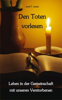 Den Toten vorlesen - Josef F. Justen - E-Book