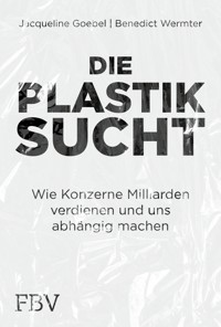 Die Plastiksucht - Jacqueline Goebel - E-Book