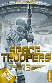 Space Troopers - Folge 13 - P. E. Jones - E-Book