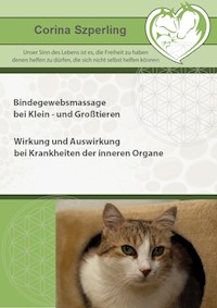 Bindegewebsmassage bei Klein- und Großtieren - Corina Szperling - E-Book