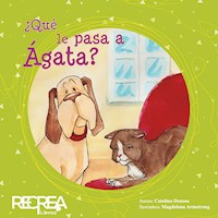 ¿Qué le pasa a Ágata? - Catalina Donoso - E-Book