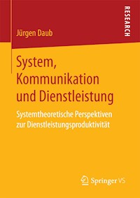 System, Kommunikation und Dienstleistung - Jürgen Daub - E-Book
