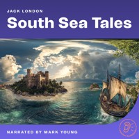 South Sea Tales - Jack  London - Hörbuch