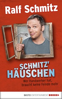 Schmitz' Häuschen - Ralf Schmitz - E-Book