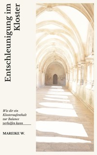 Entschleunigung im Kloster - Mareike W. - E-Book