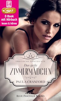 Das geile Zimmermädchen | Erotik Audio Story | Erotisches Hörbuch - Paula Cranford - E-Book