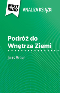 Podróż do Wnętrza Ziemi książka Jules Verne (Analiza książki) - David Noiret - E-Book