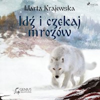 Idź i czekaj mrozów - Marta Krajewska - Hörbuch
