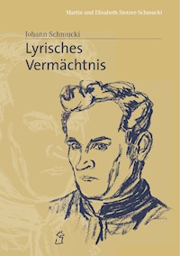 Lyrisches Vermächtnis - Elisabeth Stotzer-Schmucki - E-Book