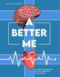 A Better Me - Mr. Enrique M. Tordillo Jr. - E-Book