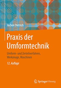 Praxis der Umformtechnik - Jochen Dietrich - E-Book