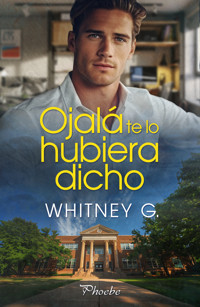 Ojalá te lo hubiera dicho - Whitney G. - E-Book