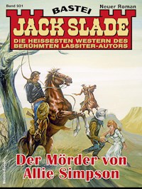 Jack Slade 931 - Jack Slade - E-Book