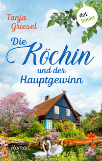 Die Köchin und der Hauptgewinn - Tanja Griesel - E-Book