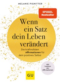 Wenn ein Satz dein Leben verändert - Melanie Pignitter - E-Book + Hörbuch