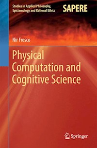 Physical Computation and Cognitive Science - Nir Fresco - E-Book