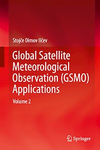 Global Satellite Meteorological Observation (GSMO) Applications - Stojce Dimov Ilcev - E-Book