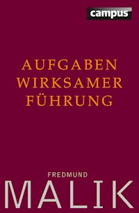Aufgaben wirksamer Führung - Fredmund Malik - E-Book