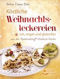 Köstliche Weihnachtsleckereien - Britta Diana Petri - E-Book