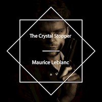 The Crystal Stopper - Maurice Leblanc - Hörbuch