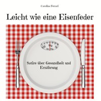 Leicht wie eine Eisenfeder - Carolina Ferrari - E-Book