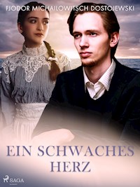 Ein schwaches Herz - Fjodor M Dostojewski - E-Book