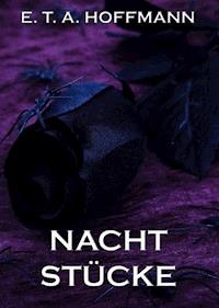 Nachtstücke - E.T.A. Hoffmann - E-Book