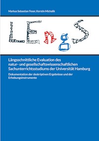 Längsschnittliche Evaluation des natur- und gesellschaftswissenschaftlichen Sachunterrichtsstudiums der Universität Hamburg - Markus Sebastian Feser - E-Book