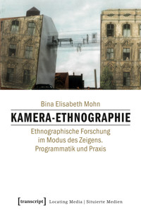 Kamera-Ethnographie - Bina Elisabeth Mohn - kostenlos E-Book