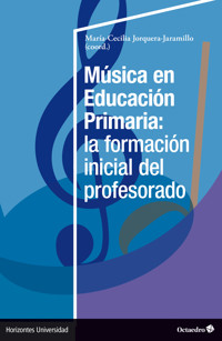 Música en Educación Primaria: la formación inicial del profesorado -  - E-Book