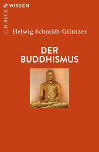 Der Buddhismus - Helwig Schmidt-Glintzer - E-Book