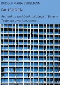 BAUSÜDEN - Rudolf Maria Bergmann - E-Book