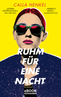 Ruhm für eine Nacht - Calla Henkel - E-Book