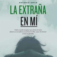 La extraña en mi - Antonio Ortiz - Hörbuch