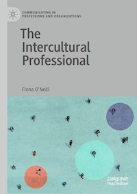 The Intercultural Professional - Fiona O'Neill - E-Book