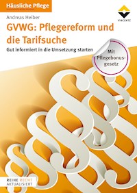 GVWG: Pflegereform und die Tarifsuche - Heiber Andreas - E-Book