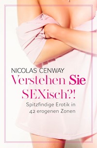 Verstehen SIE SEXisch ?! - Cenway Nicolas - E-Book