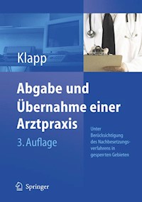 Abgabe und Übernahme einer Arztpraxis - Eckhard Klapp - E-Book