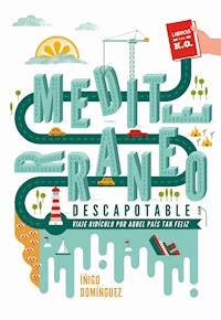 Mediterráneo descapotable - Iñigo Domínguez - E-Book