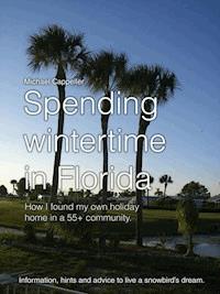 Spending wintertime in Florida - Michael Cappeller - E-Book