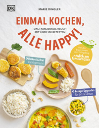 Einmal kochen, alle happy! - Marie Dingler - E-Book