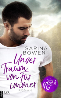 True North - Unser Traum von Für immer - Sarina Bowen - E-Book