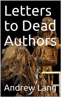 Letters to Dead Authors - Andrew Lang - E-Book