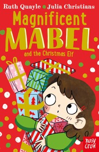 Magnificent Mabel and the Christmas Elf - Ruth Quayle - E-Book