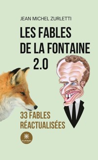 Les fables de La Fontaine 2.0 - Jean Michel Zurletti - E-Book