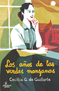 Los años de las verdes manzanas - Cecilia G. de Guilarte - E-Book