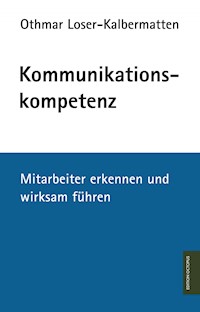 Kommunikationskompetenz - Othmar Loser-Kalbermatten - E-Book