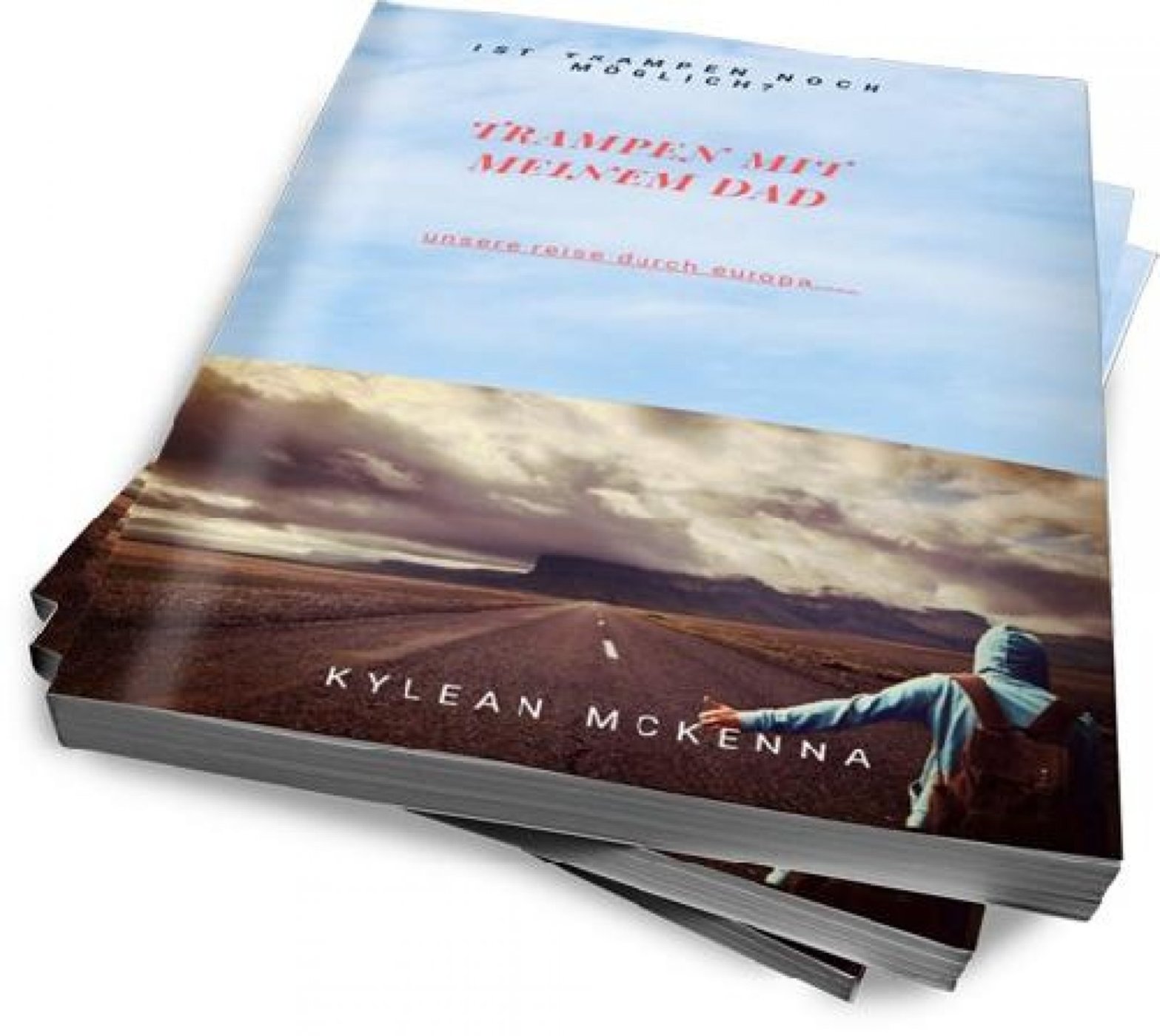 Ist trampen noch möglich? - Kylean McKenna - E-Book